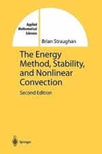 The Energy Method, Stability, and Nonlinear Convection