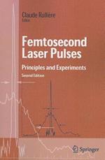 Femtosecond Laser Pulses: Principles and Experiments