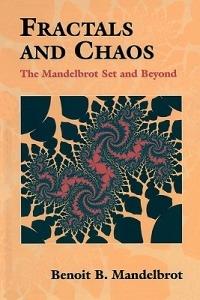 Fractals and Chaos: The Mandelbrot Set and Beyond - Benoit Mandelbrot - cover