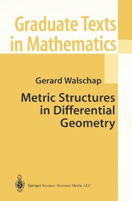 Metric Structures in Differential Geometry - Gerard Walschap - cover