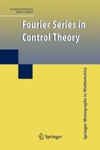 Fourier Series in Control Theory - Vilmos Komornik,Paola Loreti - cover