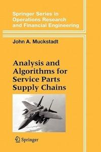 Analysis and Algorithms for Service Parts Supply Chains - John A. Muckstadt - cover