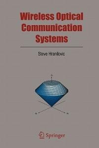 Wireless Optical Communication Systems - Steve Hranilovic - cover