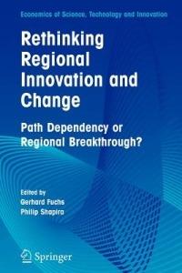 Rethinking Regional Innovation and Change: Path Dependency or Regional Breakthrough - cover
