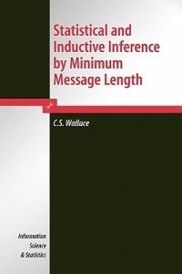 Statistical and Inductive Inference by Minimum Message Length - C.S. Wallace - cover