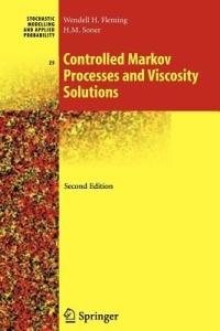 Controlled Markov Processes and Viscosity Solutions - Wendell H. Fleming,Halil Mete Soner - cover