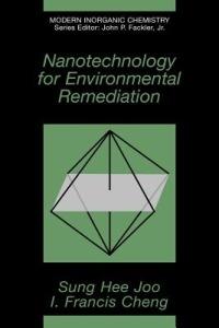 Nanotechnology for Environmental Remediation - Sung Hee Joo,Frank Cheng - cover