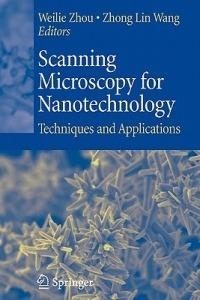 Scanning Microscopy for Nanotechnology: Techniques and Applications - cover