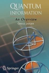 Quantum Information: An Overview - Gregg Jaeger - cover