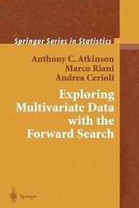Exploring Multivariate Data with the Forward Search - Anthony C. Atkinson,Marco Riani,Andrea Cerioli - cover