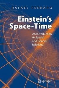 Einstein's Space-Time: An Introduction to Special and General Relativity - Rafael Ferraro - cover