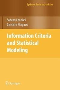 Information Criteria and Statistical Modeling - Sadanori Konishi,Genshiro Kitagawa - cover