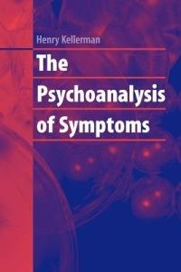The Psychoanalysis of Symptoms - Henry Kellerman - cover