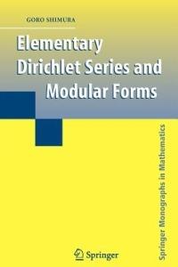 Elementary Dirichlet Series and Modular Forms - Goro Shimura - cover