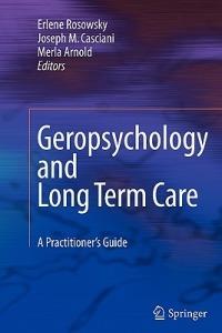 Geropsychology and Long Term Care: A Practitioner's Guide - cover