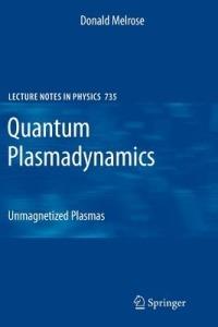 Quantum Plasmadynamics: Unmagnetized Plasmas - Donald Melrose - cover