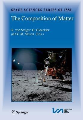 The Composition of Matter: Symposium honouring Johannes Geiss on the occasion of his 80th birthday - cover