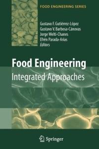Food Engineering: Integrated Approaches - cover