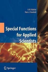 Special Functions for Applied Scientists - A.M. Mathai,H.J. Haubold - cover