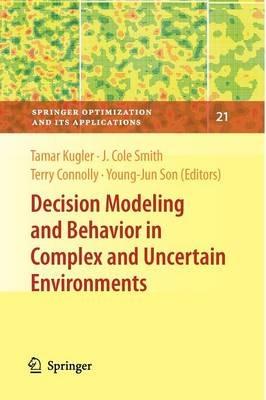 Decision Modeling and Behavior in Complex and Uncertain Environments - cover