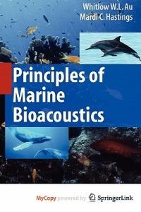 Principles of Marine Bioacoustics - Whitlow W. L. Au,Mardi C. Hastings - cover