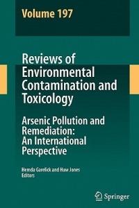 Reviews of Environmental Contamination Volume 197: Arsenic Pollution and Remediation: An International Perspective - cover