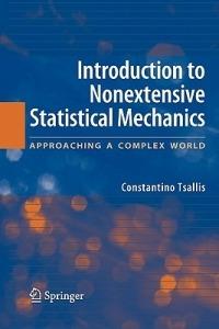 Introduction to Nonextensive Statistical Mechanics: Approaching a Complex World - Constantino Tsallis - cover