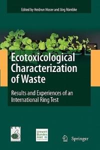 Ecotoxicological Characterization of Waste: Results and Experiences of an International Ring Test - cover