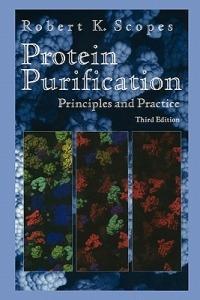 Protein Purification: Principles and Practice - Robert K. Scopes - cover