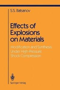 Effects of Explosions on Materials: Modification and Synthesis Under High-Pressure Shock Compression - Stepan S. Batsanov - cover