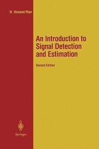 An Introduction to Signal Detection and Estimation - H. Vincent Poor - cover