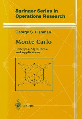 Monte Carlo: Concepts, Algorithms, and Applications - George Fishman - cover