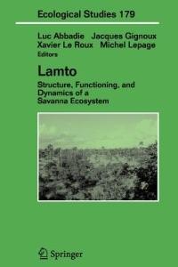Lamto: Structure, Functioning, and Dynamics of a Savanna Ecosystem - cover