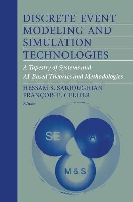 Discrete Event Modeling and Simulation Technologies: A Tapestry of Systems and AI-Based Theories and Methodologies - cover