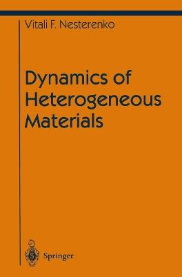 Dynamics of Heterogeneous Materials - Vitali Nesterenko - cover