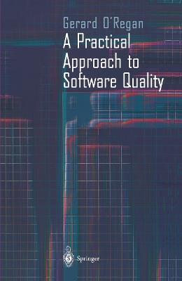A Practical Approach to Software Quality - Gerard O'Regan - cover