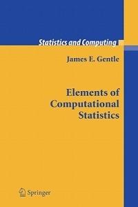 Elements of Computational Statistics - James E. Gentle - cover