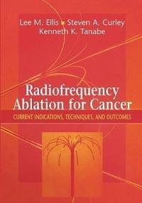 Radiofrequency Ablation for Cancer: Current Indications, Techniques, and Outcomes - cover