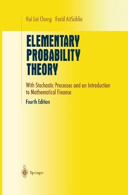 Elementary Probability Theory: With Stochastic Processes and an Introduction to Mathematical Finance - Kai Lai Chung,Farid AitSahlia - cover