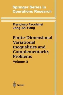 Finite-Dimensional Variational Inequalities and Complementarity Problems - Francisco Facchinei,Jong-Shi Pang - cover