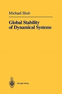 Global Stability of Dynamical Systems - Michael Shub - cover
