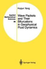 Wave Packets and Their Bifurcations in Geophysical Fluid Dynamics