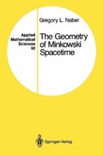The Geometry of Minkowski Spacetime: An Introduction to the Mathematics of the Special Theory of Relativity