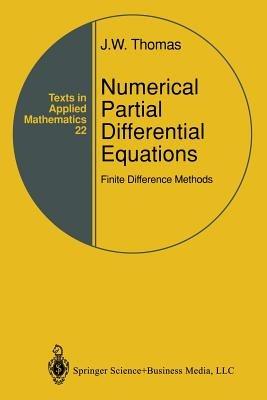 Numerical Partial Differential Equations: Finite Difference Methods - J.W. Thomas - cover