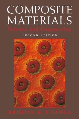 Composite Materials: Science and Engineering - Krishan K. Chawla - cover