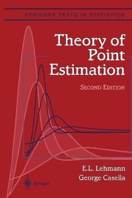 Theory of Point Estimation - Erich L. Lehmann,George Casella - cover
