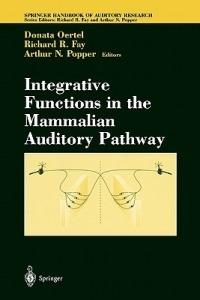 Integrative Functions in the Mammalian Auditory Pathway - cover