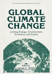 Global Climate Change: Linking Energy, Environment, Economy and Equity - cover