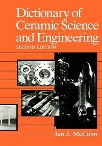 Dictionary of Ceramic Science and Engineering - I.J. McColm - cover