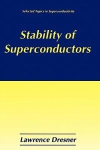 Stability of Superconductors - Lawrence Dresner - cover